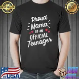 Proud Mama of Official Teenager 13th Birthday 13 Years Old T-Shirt Unisex