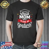 Proud Mom of a Class of 2022 Graduate Senior 22 Graduate Mom T- Unisex