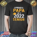 Proud Papa of a 2022 Graduate Senior 22 Graduation T- Unisex