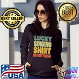 Retro Lucky Singing singer Shirt Do Not Wash Men Women T-shirt