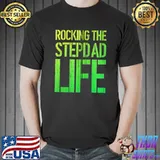 Rocking The Stepdad Life Funny Fathers Day Bonus Dad Stepdad T-Shirt Unisex