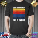 Roller Coaster The Best Things In Life Mess Up Your Hair T- Unisex