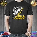 Ronnie Bobby Ricky Mike Ralph and Johnny T-Shirt Unisex