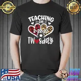 Teaching on Twosday 2.22.22 Funny 2222022 Twosday Teacher T-Shirt Unisex
