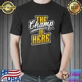 The Champ is Here American Football Sports Player Champion T- Unisex