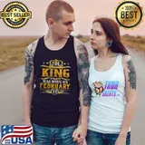 The King Was Born On February 11 Birthday Party Shirt Tank Top