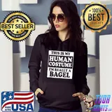 This Is My Human Costume Funny Bagel Costume T- Hoodie