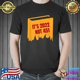 Top It's 2022 not 451 i read banned books censorship reading T-Shirt Unisex