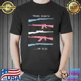 Trans Rights...Or Else T- Unisex