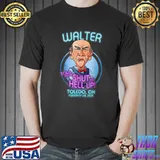 Walter Toledo told me to shut hell up, OH T-Shirt