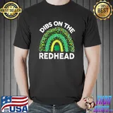 Womens Dibs On The Redhead St Patricks Day T-Shirt Unisex