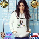 And She Lived Happily Ever After Shirt Hoodie