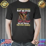 Army Veterans My Time In Uniform May Be Over Memorial Day T-Shirt