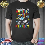 Autism Dabbing Society Says I'm Perfect Say I'm Autistic God T-Shirt