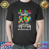 Autism doesn't come with a manual I comes with a mom T- Unisex