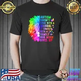 Autism Doesn't Come With A Manual It Comes With A Family Who Never Gives Up Lion Shirt
