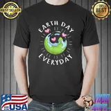Awesome Earth Day Everyday Funny Earth Day T-Shirt