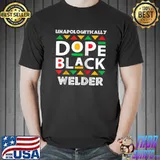 Awesome Unapologetically dope black Welder African American Afro T- Unisex