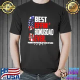 Best effin' bonus dad ever thanks for putting with my mom shirt