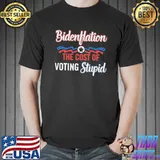 Bidenhation The Cost Of Voting Stupid Shirt