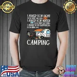 Camping Lover Camper Asked For Happiness God Gave Me Camping T-Shirt