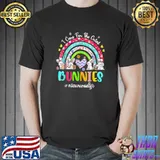 Care For The Cutest Bunnies Rainbow Easter Day Nurse Life T-Shirt