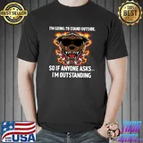 Cheeky Sarcastic Humorous Saying Dog Outstanding Humor T-shirt