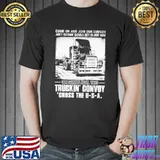 Come On And Join Our Convoy Ain't Nothing Gonna Get In Our Way Shirt