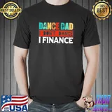 Dance dad don't dance finance father retro shirt