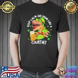 Dinosaur st patrick's day keep calm and drink like a courtney Unisex