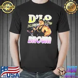 D'lo brown real deal you're looking at the real deal now so whatcha gonna do Unisex