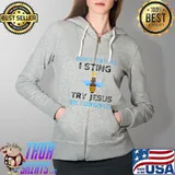Don't Try Me I String Try Jesus He Forgives Queen Bees Women T-Shirt Full Zip Hooded