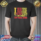 Drive Her To Practice Wipe Away The Tears Wash Away I Am A Proud Softball Mom Shirt Unisex