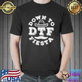DTF Down To Fiesta T-Shirt Cinco De Mayo Party Gifts T-Shirt