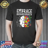 Embrace Neurodiversity Autism Awareness Men Women Kids T-Shirt