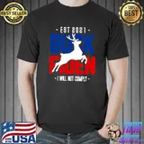 Est 2021 Buck Fiden I Will Not Comply Deer T-Shirt
