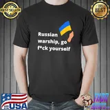 Go fuck yourself russian warship Ukraine flag shirt