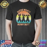 Guess What Bunny Butt Funny Easter Bunny Vintage Cute Easter T-shirt
