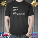Happy healthy hot rich and living a baller life train Spain Unisex