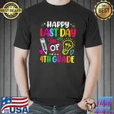 Happy Last Day Of 4th Grade Teacher Student Graduation T-Shirt