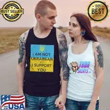 I am not ukrainian but I support you Tank Top