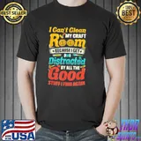 I Can’t Clean My Craft Room Distracted Crafter Crafting T-Shirt Unisex