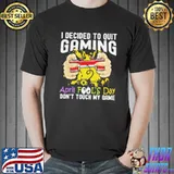 I decided to quit gaming april fool's day Unisex