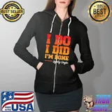 I Do I Did I'm Done Legally Single Divorced T- Full Zip Hooded