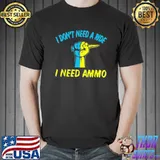 I don't need a ride I need ammo Ukraine flag Unisex