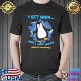 I Get High Then I Take Insulin Diabetes Awareness Penguin Shirt