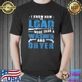 I Know How To Load More Than Funny Country Women Girls T- Unisex