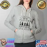 I like Plants And Flowers You Know Your Plants Horticulture T- Full Zip Hooded