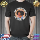 I like wine and music and maybe 3 people shirt