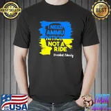 I need ammunition not a ride zelensky Ukraine ukrainian flag Unisex